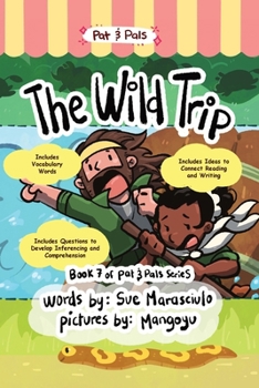 The Wild Trip: A Decodable Chapter Book for Graphic Novel Fans