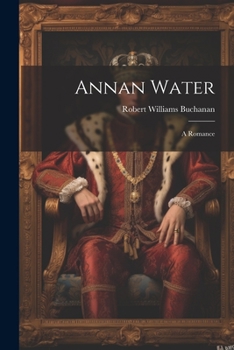 Paperback Annan Water: A Romance Book