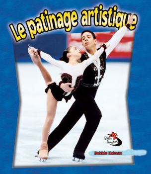 Paperback Le Patinage Artistique = Figure Skating in Action [French] Book