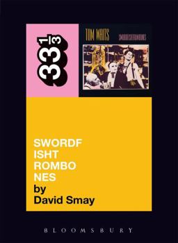 Paperback Tom Waits' Swordfishtrombones Book