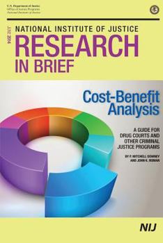 Paperback Cost-Benefit Analysis: A Guide for Drug Courts and Other Criminal Justice Programs Book