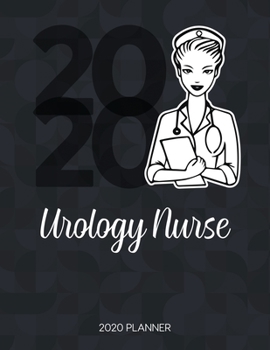 Paperback Urology Nurse 2020 Planner: Dated Weekly Planner With To Do Notes & Inspirational Quotes Book
