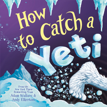 How To Catch A Yeti - Book  of the How to Catch