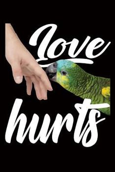 Bird Owner Journals - Parrot Love Hurts : 100 Page Lined Journal 6 X 9 Black Book