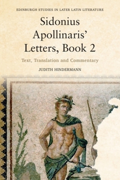 Paperback Sidonius Apollinaris' Letters, Book 2: Text, Translation and Commentary Book