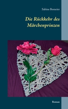 Paperback Die Rückkehr des Märchenprinzen: Roman [German] Book