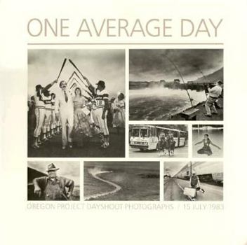 Paperback One Average Day: Oregon Project Dayshoot Photographs, 15 July 1983. Book