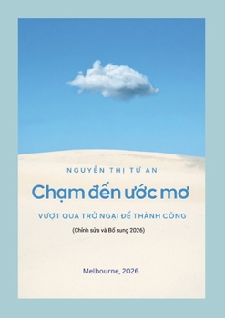 Paperback Chạm đến ước mơ: Vượt qua trở ngại để thành công [Vietnamese] Book