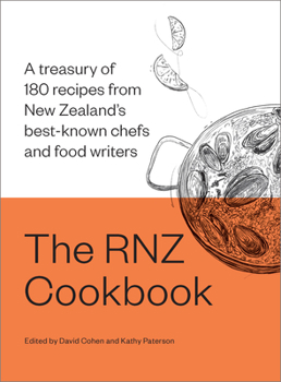 Hardcover The Rnz Cookbook: A Treasury of 180 Recipes from New Zealand's Best-Known Chefs and Food Writers Book