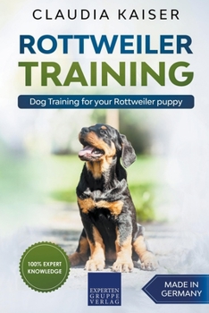 Paperback Rottweiler Training - Dog Training for your Rottweiler puppy Book