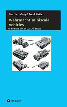 Hardcover Miniscale Wehrmacht vehicles instructions [German] Book