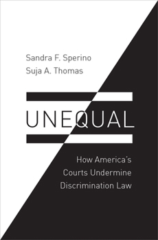 Hardcover Unequal: How America's Courts Undermine Discrimination Law Book