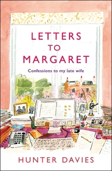 Hardcover Letters to Margaret: Confessions to My Late Wife Book