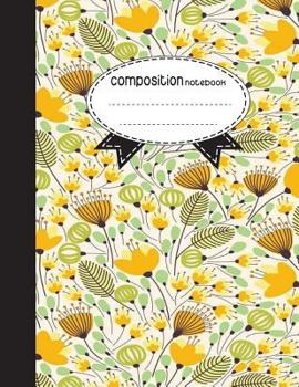 Paperback Composition Notebook, 8.5 x 11, 110 pages: Yellow Green Flower: (School Notebooks) Book