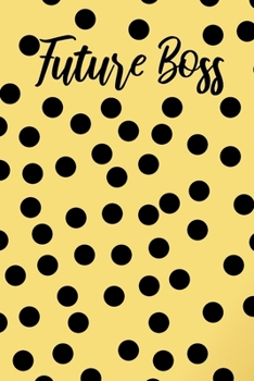 Future Boss: School or Work Office Notebook Wide Ruled Lined Journal 6x9 Inch ( Legal ruled ) Birthday Gift Idea Dream
