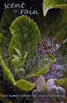 Unknown Binding Scent of Rain 2011 Southern California Haiku Study Group Anthology Book