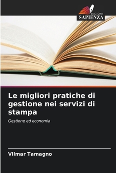 Le migliori pratiche di gestione nei servizi di stampa (Italian Edition)
