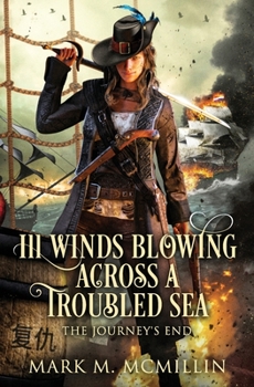 Paperback Ill Winds Blowing Across a Troubled Sea: (The Journey's End) Book