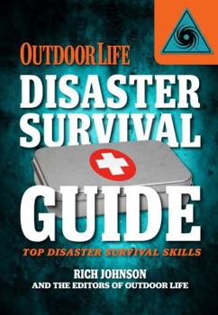 Paperback Outdoor Life Disaster Survival Guide: Top Skills for Disaster Prep Book