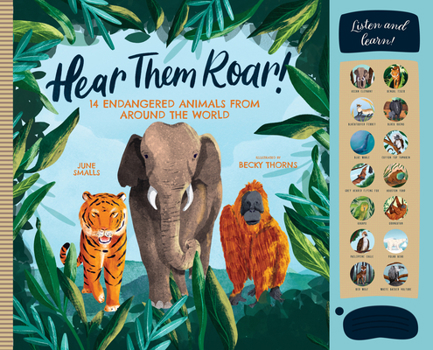 Hardcover Hear Them Roar: 14 Endangered Animals from Around the World Book