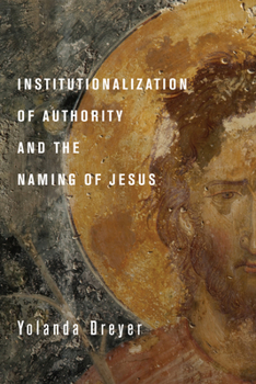 Paperback Institutionalization of Authority and the Naming of Jesus Book
