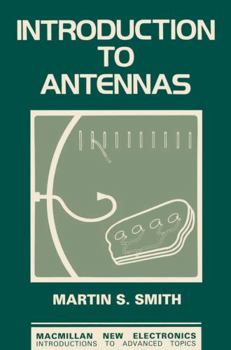 Paperback Introduction to Antennas (Macmillan New Electronics Series) Book