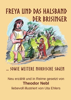 Paperback Freya und das Halsband der Brisinger: sowie weitere nordische Sagen [German] Book