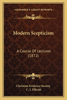 Paperback Modern Scepticism: A Course Of Lectures (1872) Book