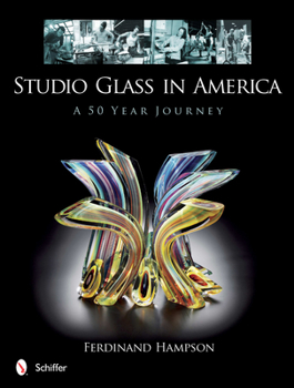 Hardcover Studio Glass in America: A 50-Year Journey Book