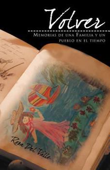 Paperback Volver: La Historia de Una Familia y Un Pueblo En El Tiempo [Spanish] Book