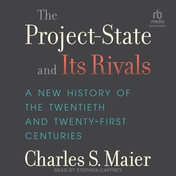 Audio CD The Project-State and Its Rivals: A New History of the Twentieth and Twenty-First Centuries Book