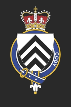 Cody: Cody Coat of Arms and Family Crest Notebook Journal (6 x 9 - 100 pages)