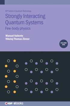 Hardcover Strongly Interacting Quantum Systems, Volume 1: Few-body physics Book