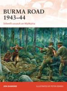 Paperback Burma Road 1943-44: Stilwell's Assault on Myitkyina Book