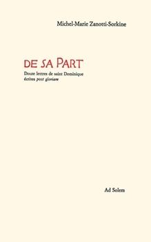 Paperback De Sa Part: Douze lettres de Saint-Dominique écrites post gloriam [French] Book