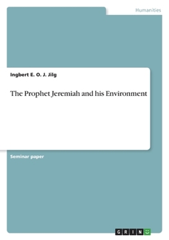 The Prophet Jeremiah and his Environment