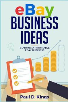 Paperback Ebay Business Ideas: Starting A Profitable Ebay Business Book