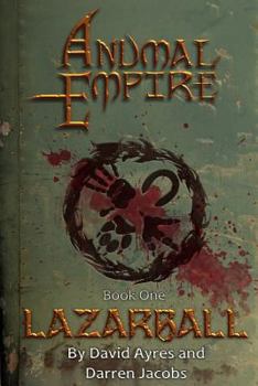 Paperback Anumal Empire: Lazarball Book