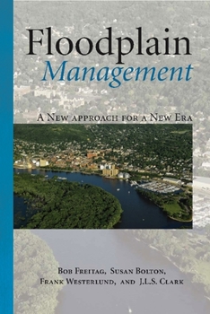 Paperback Floodplain Management: A New Approach for a New Era Book