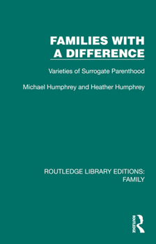 Hardcover Families with a Difference: Varieties of Surrogate Parenthood Book