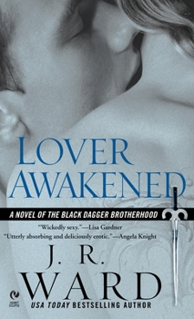 Lover Awakened - Book #3 of the Black Dagger Brotherhood