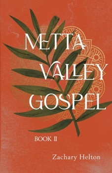Metta Valley Gospel: Book 2 (The Metta Valley Gospel Series)