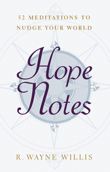 Paperback Hope Notes: 52 Meditations to Nudge Your World Book