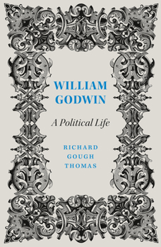 Hardcover William Godwin: A Political Life Book