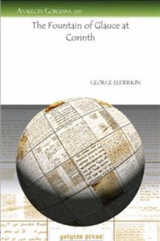 Paperback The Fountain of Glauce at Corinth (Analecta Gorgiana) Book