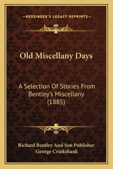 Paperback Old Miscellany Days: A Selection Of Stories From Bentley's Miscellany (1885) Book