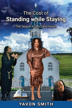 Paperback The Cost of Standing while Staying: The Sequel to My Safe Haven Book