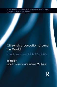 Paperback Citizenship Education around the World: Local Contexts and Global Possibilities Book