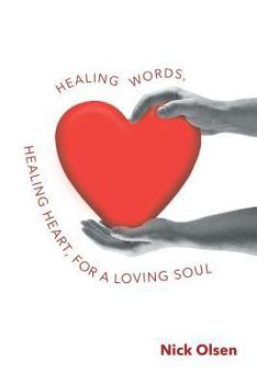Paperback Healing Words, Healing Heart, for a Loving Soul Book