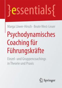 Paperback Psychodynamisches Coaching Für Führungskräfte: Einzel- Und Gruppencoachings in Theorie Und PRAXIS [German] Book